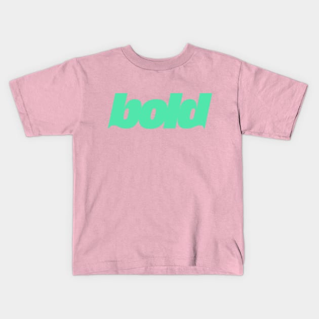 Bold Kids T-Shirt by bjornberglund